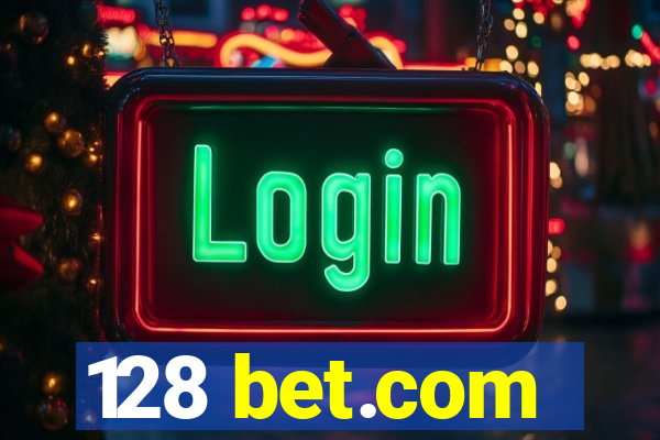 128 bet.com